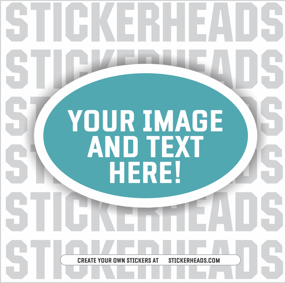 Make Your Own OVAL STICKER Upload Your Photo Or Custom Design St