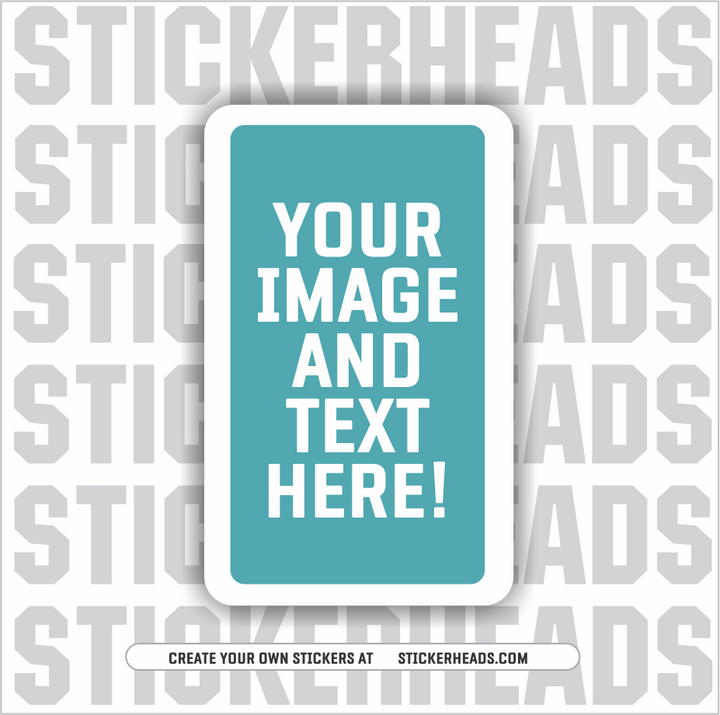 Make Your Own | RECTANGLE STICKER | Upload Your Photo Or Custom Design - Sticker