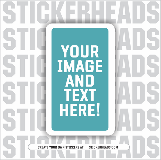 Make Your Own | RECTANGLE STICKER | Upload Your Photo Or Custom Design - Sticker