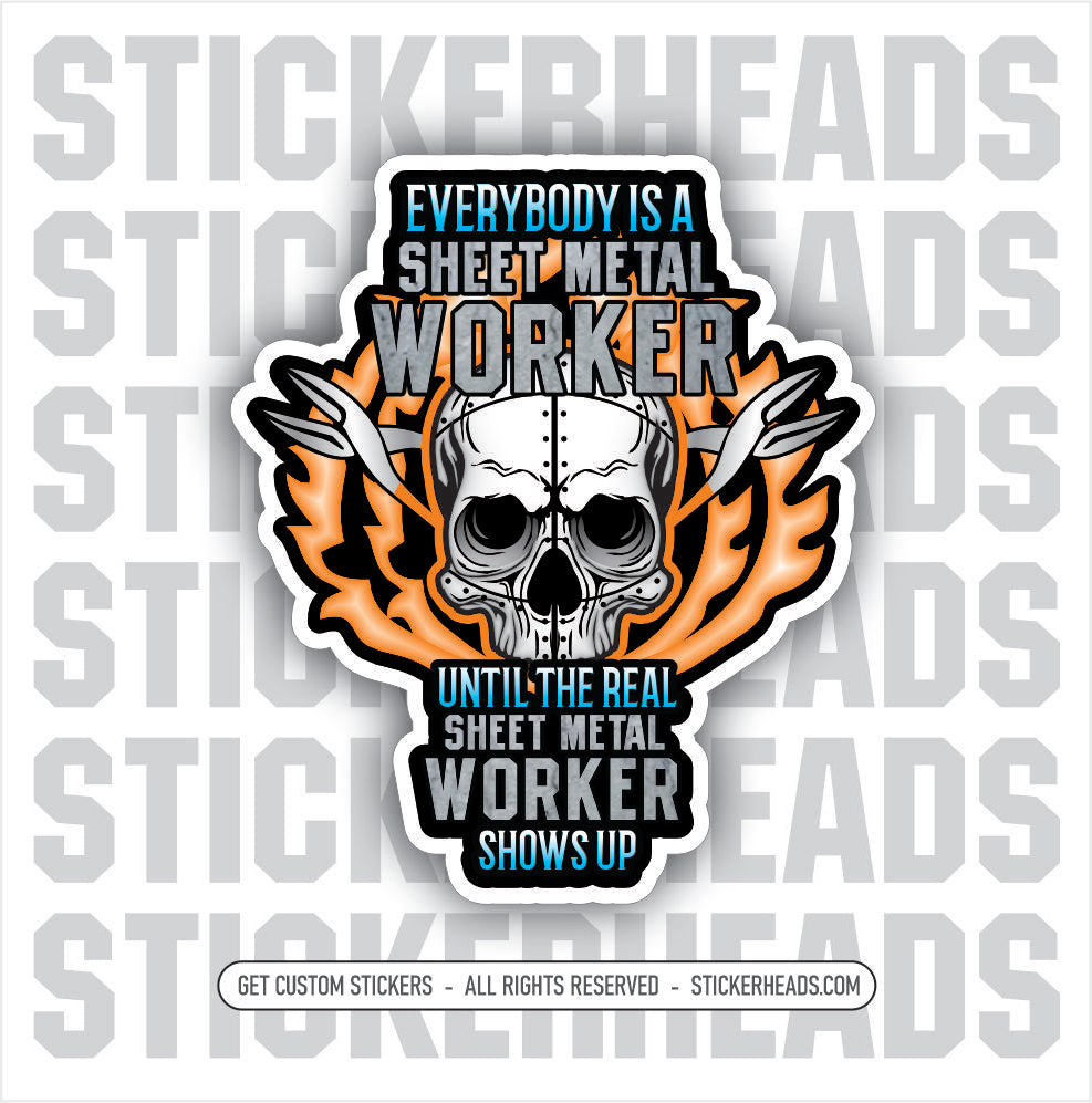 Everybody is a Sheet Metal Worker Skull  - Sheet Metal Workers Sticker