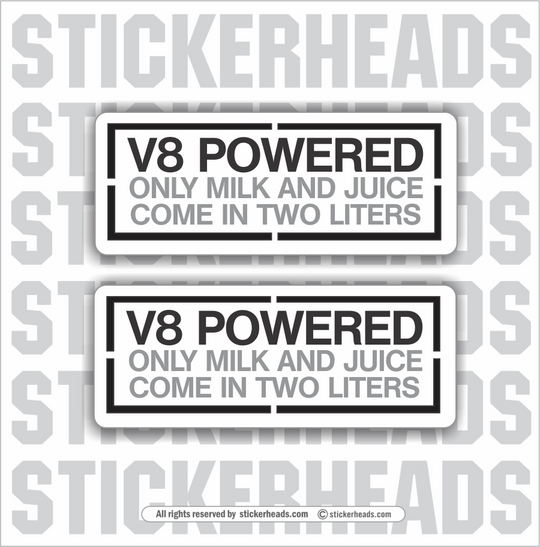 V8 POWERED - Only Milk and Juice come in 2 Liters - Tractor Truck Diesel Sticker