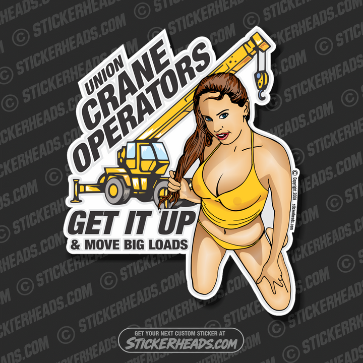 Crane Operator - Get It UP - Sexy Chick - Crane Operator Sticker