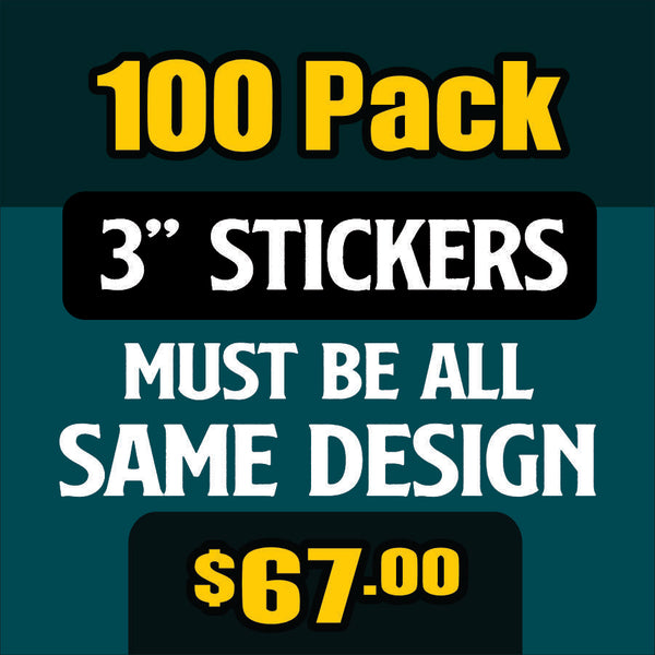 100 - 3" stickers for $67 - All The Same Sticker -  Bulk Savings Pack