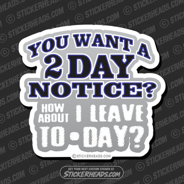 2 Day Notice - Work Job - Sticker