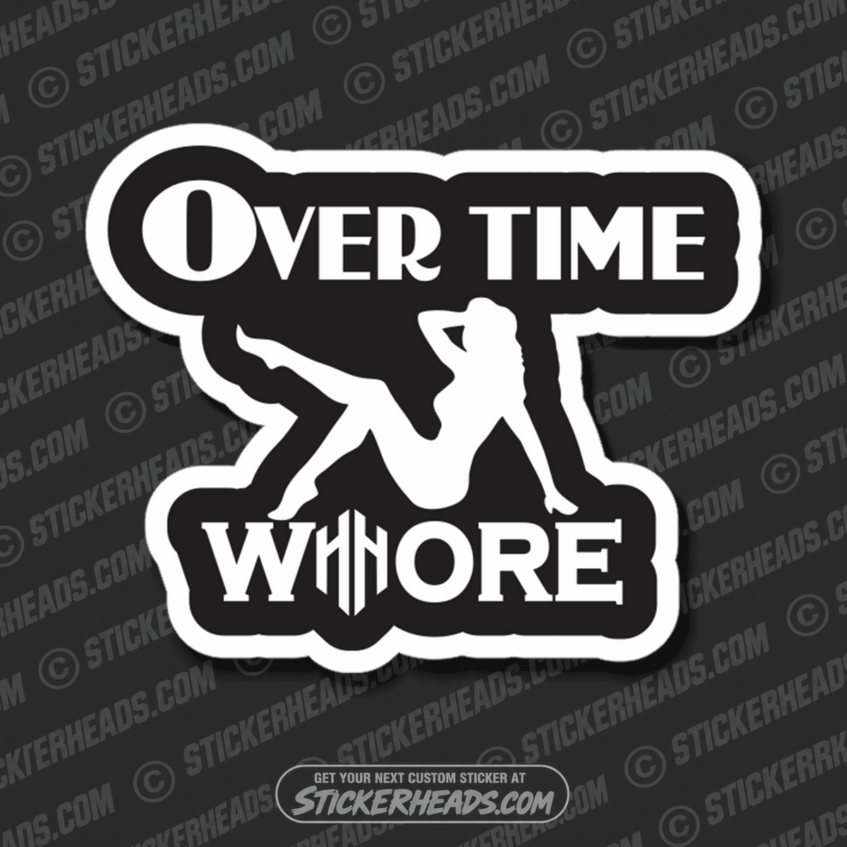 OVERTIME WHORE - union work misc funny - Sticker