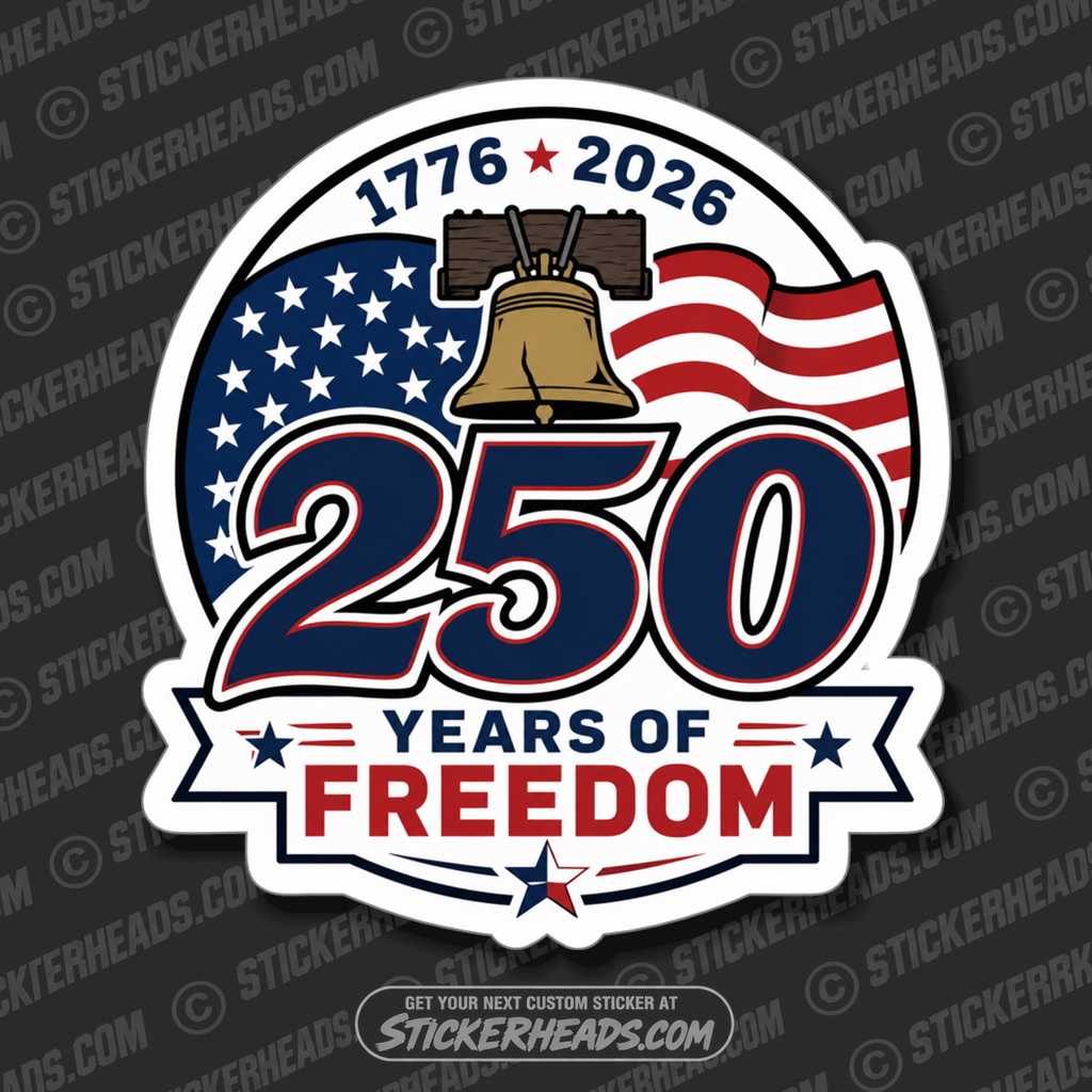 250 YEARS FREEDOM DESIGN #1  - Patriotic Misc Sticker