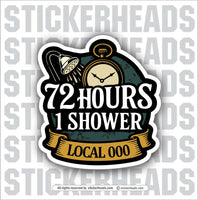 72 HOURS 1 SHOWER MEMBER  -  Union Mic Funny Sticker