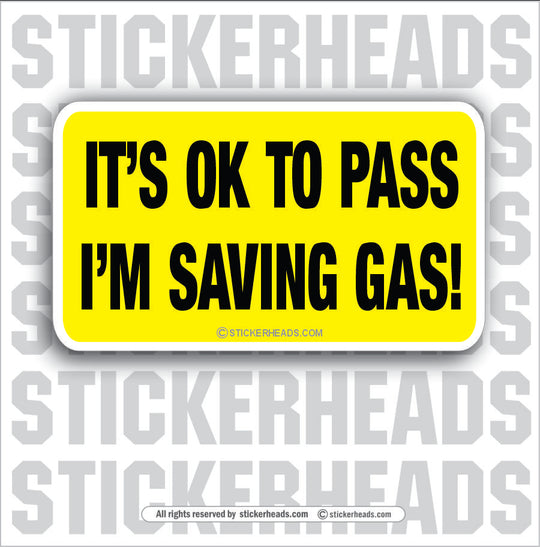 Ok To Pass Saving Gas - Attitude Sticker