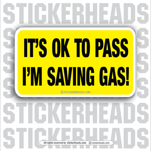Ok To Pass Saving Gas - Attitude Sticker