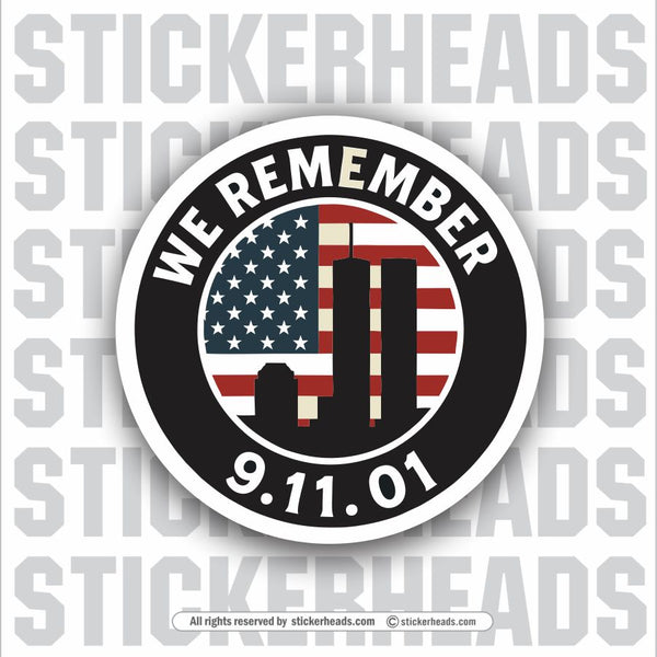 911 NYC SKYLINE - WE REMEMBER  - 911 USA Flag Sticker