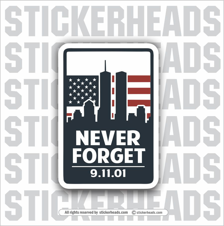 911 NYC SKYLINE - NEVER FORGET  - 911 USA Flag Sticker