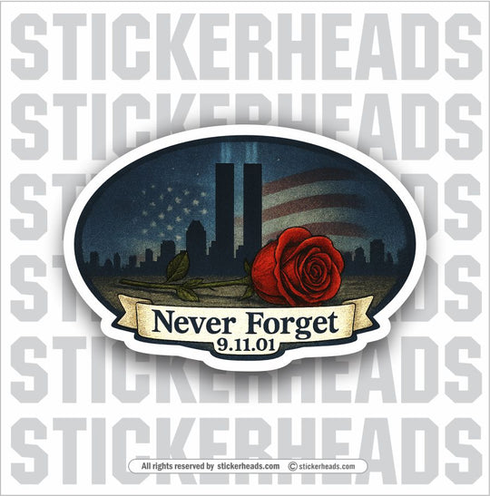 911 NEVER FORGET ROSE OFFERING  - 911 USA Flag Sticker