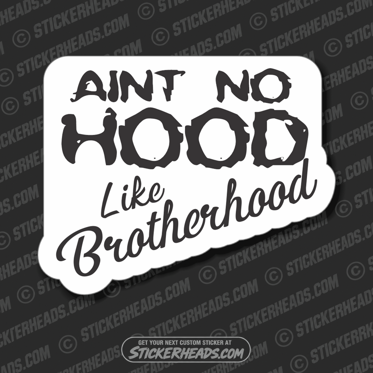 Ain't No Hood Like Brotherhood - Coffee Tumbler Sticker