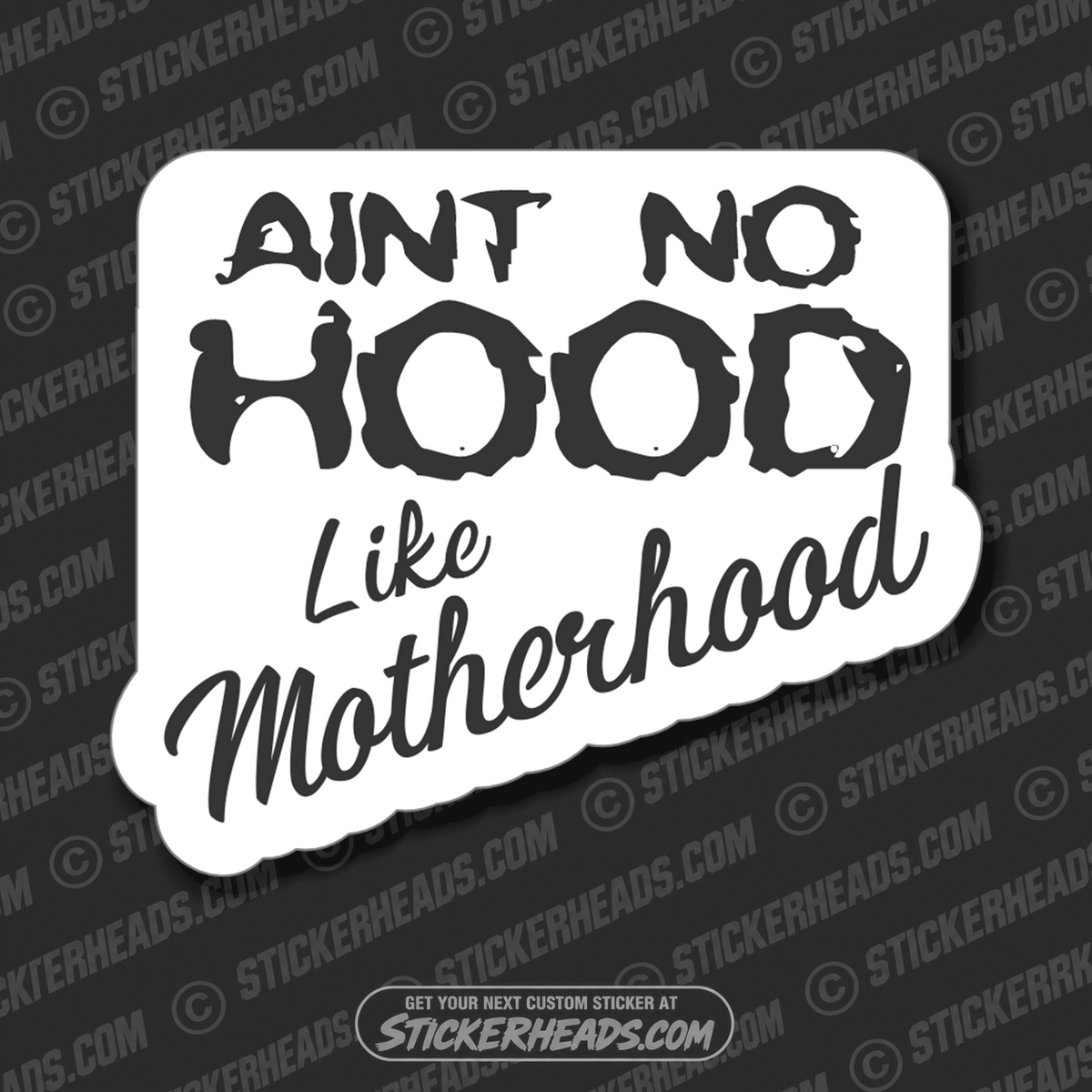 Ain't No Hood Like MOTHERHOOD - Coffee Tumbler Sticker