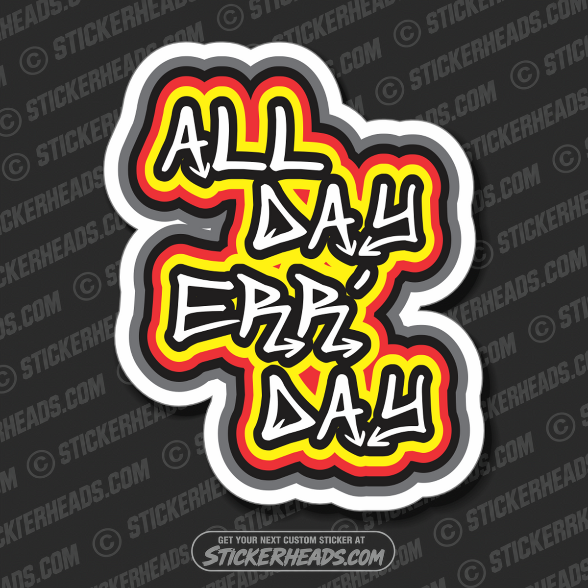 ALL DAY ERR' DAY -  Work Union Misc Funny Sticker