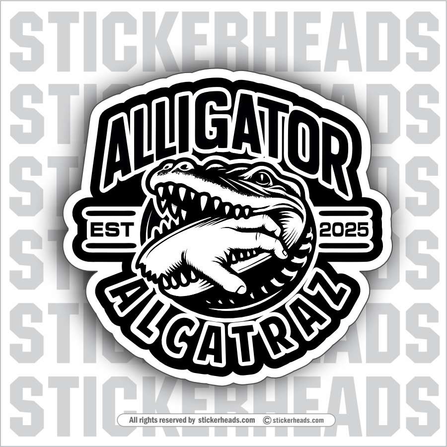 ALLIGATOR ALCATRAZ - FUNNY IMMIGRATION Work Job Sticker