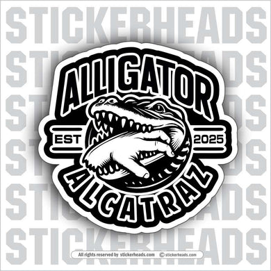ALLIGATOR ALCATRAZ - FUNNY IMMIGRATION Work Job Sticker