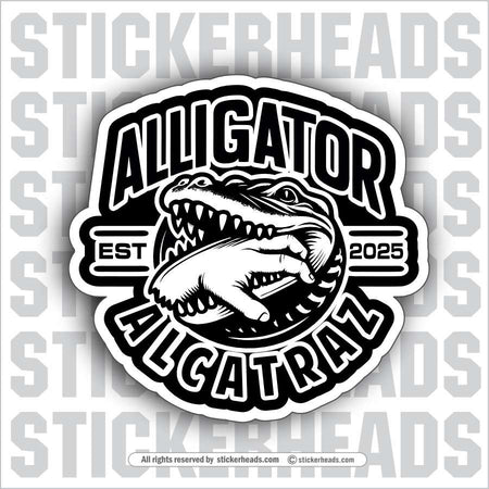 ALLIGATOR ALCATRAZ - FUNNY IMMIGRATION Work Job Sticker