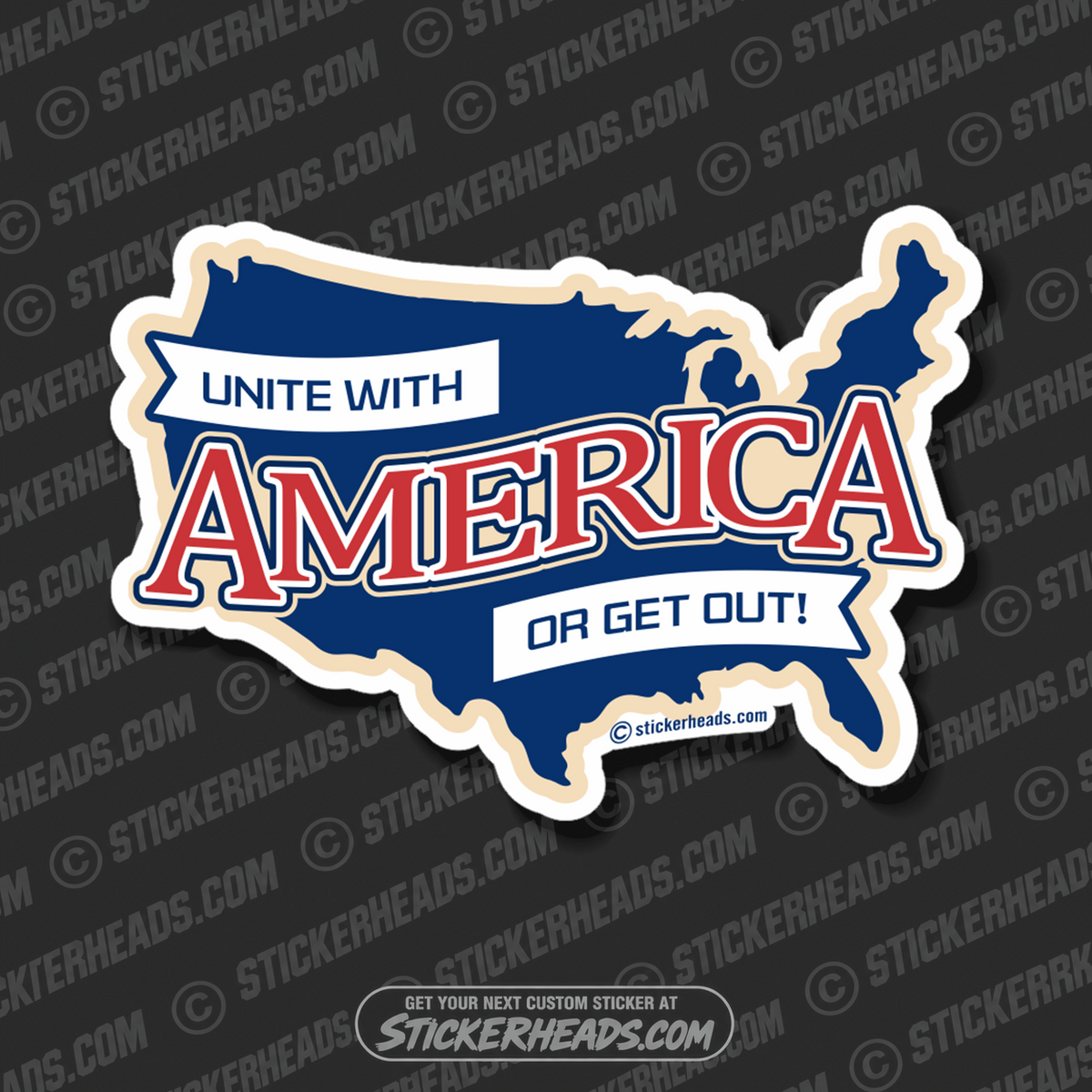 Unite With AMERICA or Get Out   -  USA FLAG Sticker
