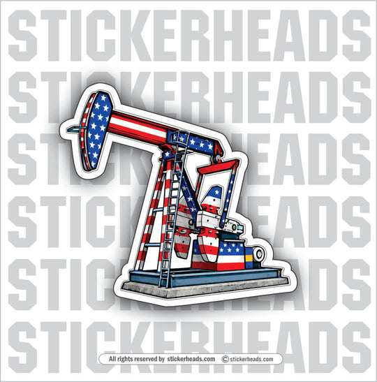 AMERICAN USA OIL PUMP JACK -  Oilfield Oil Patch Driller Drilling - Sticker