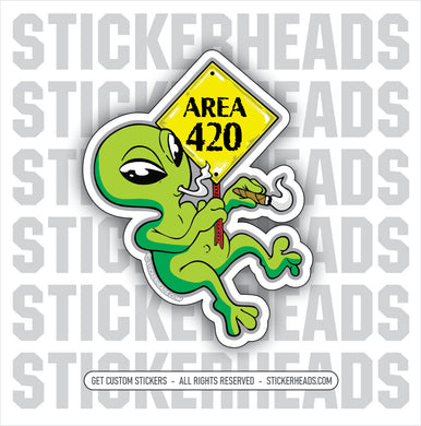 Alien AREA 420  - Pot High Life  - Funny Sticker
