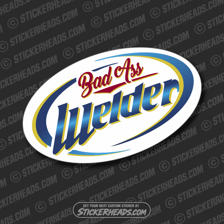 Bad Ass badass Welder Beer Logo  -  Weld Welder Sticker