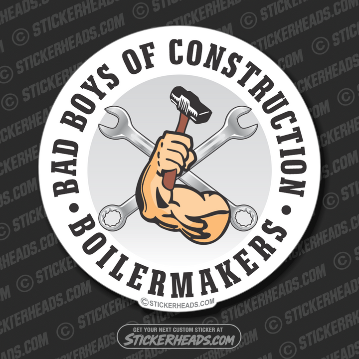 Bad Boys Of Construction  - Sexy - Union - boilermakers  boilermaker  Sticker