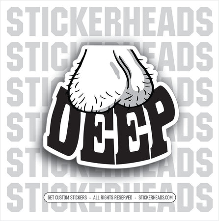 BALLS DEEP #2  - Work Union Misc Funny Sticker