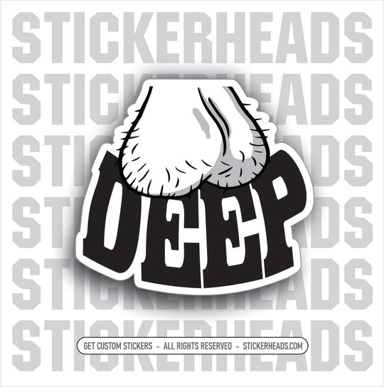 BALLS DEEP #2  - Work Union Misc Funny Sticker