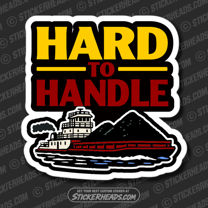 HARD TO HANDLE  -  BARGE TOWBOAT Union Misc Sticker
