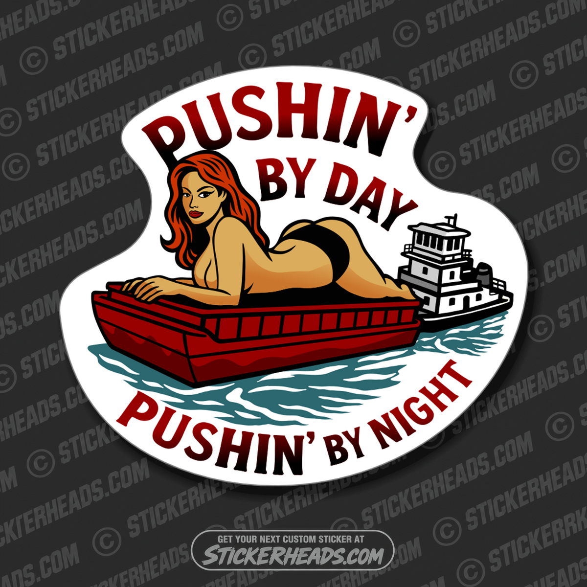 PUSHIN BY DAY PUSHIN BY NIGHT -  BARGE TOWBOAT Union Misc Sticker
