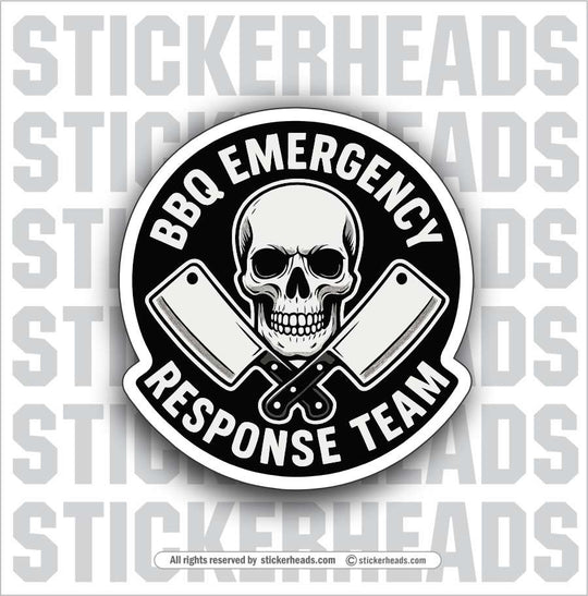 BBQ EMERGENCY RESPONSE TEAM - SKULL  - BBQ Smoker Pitmaster Funny Sticker