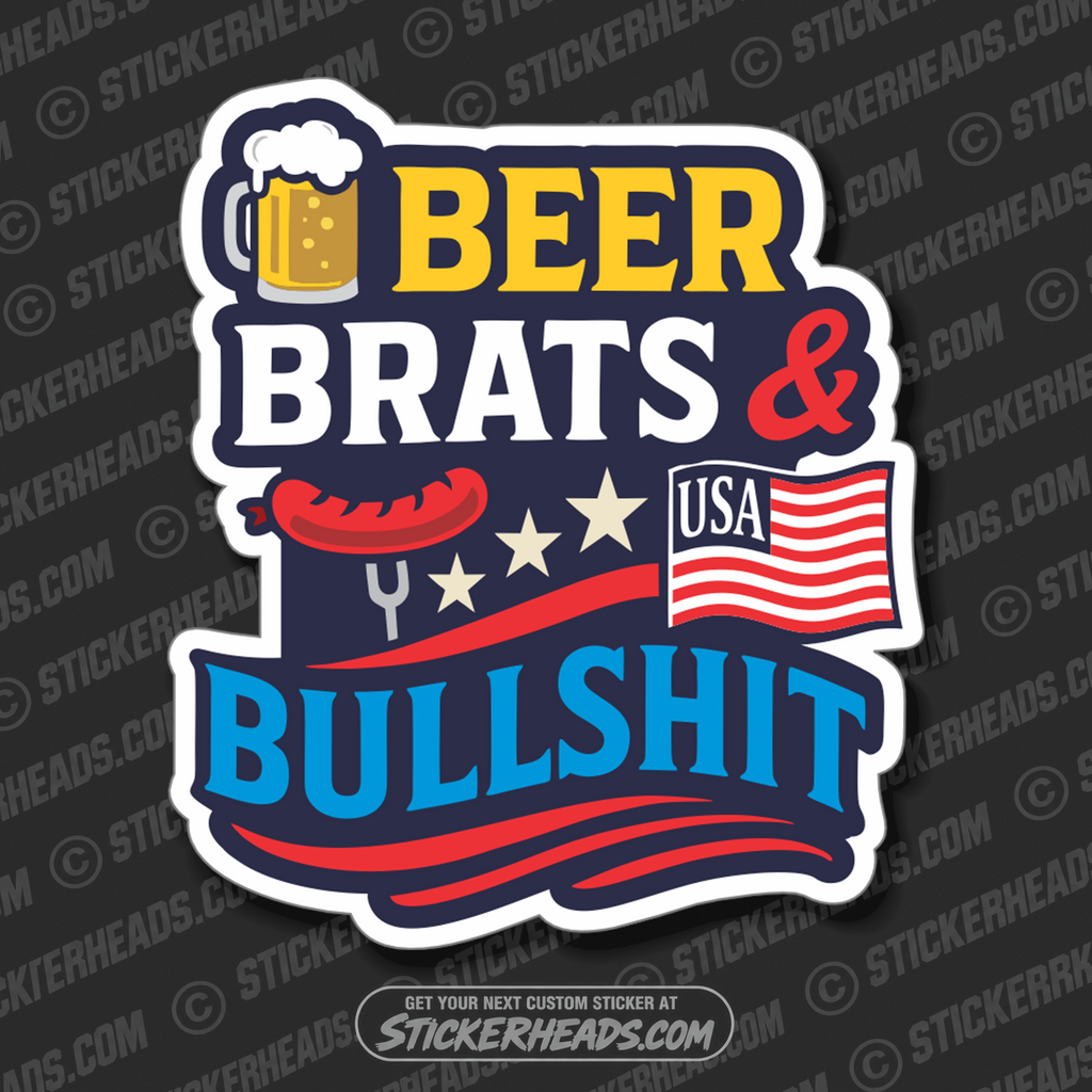 BEER BRATS BULLSHIT  - BBQ Smoker Pitmaster Tailgate Drinking Funny Sticker