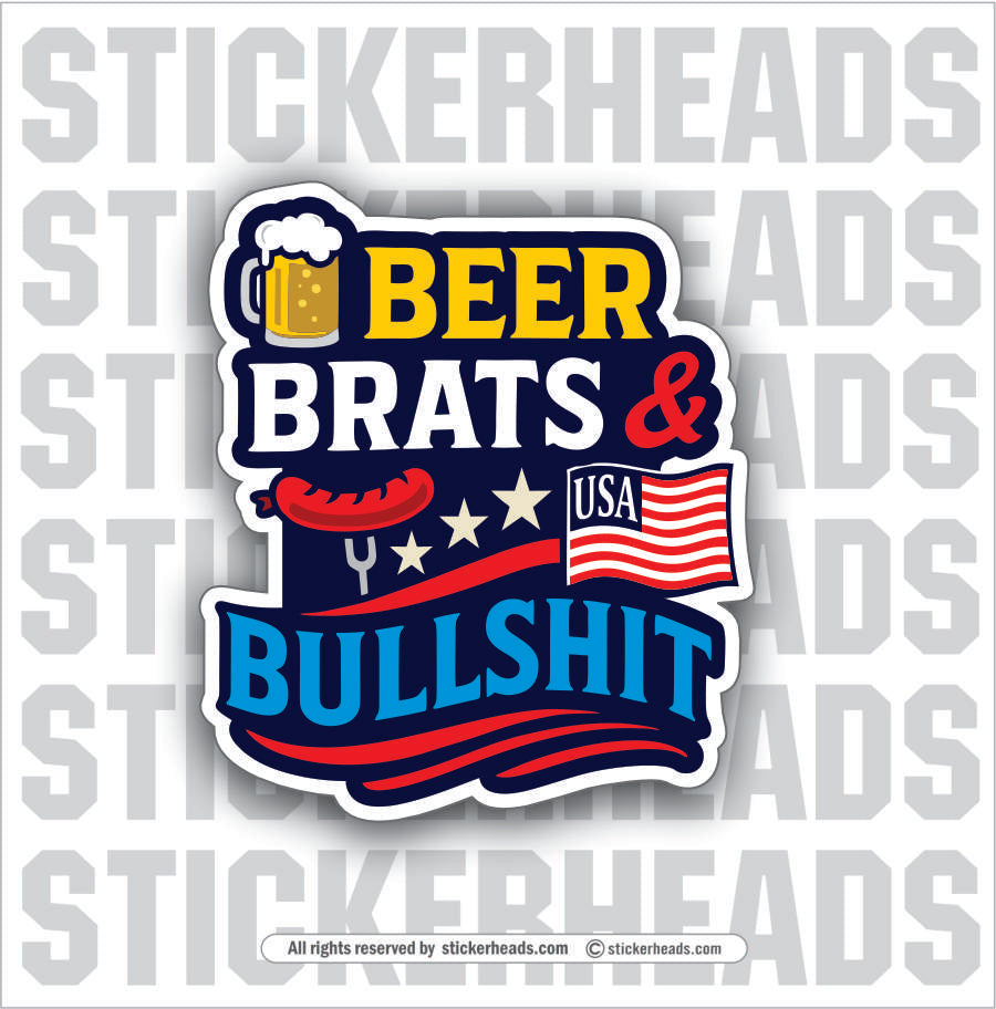 BEER BRATS BULLSHIT  - BBQ Smoker Pitmaster Tailgate Drinking Funny Sticker