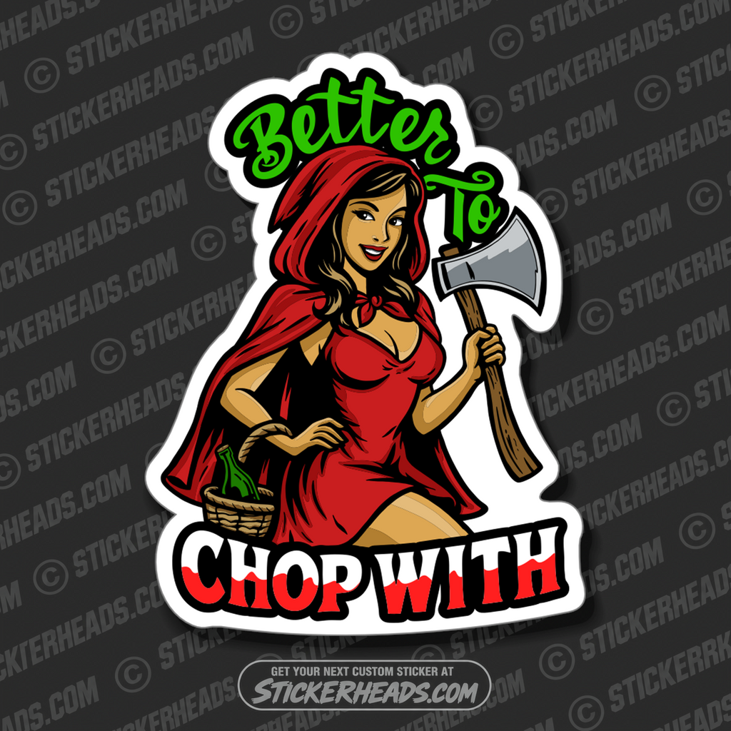 BETTER TO CHOP WITH - RED CLOAK AXE SEXY GIRL   - SEXY FAIRYTALE GIRL Sticker