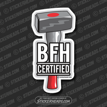 BFH Certified - Work Job  Sticker