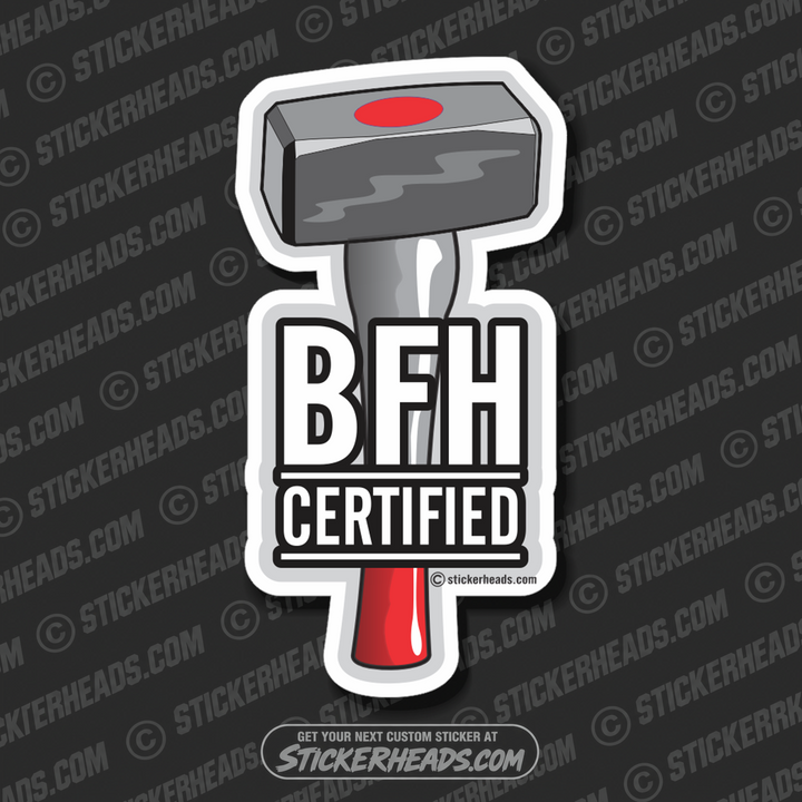 BFH Certified - Work Job  Sticker