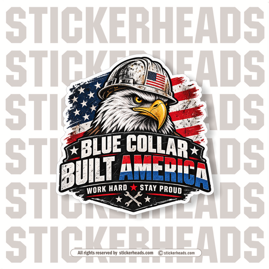 BLUE COLLAR BUILD AMERICA EAGLE HARD HAT - USA FLAG - USA Flag Sticker