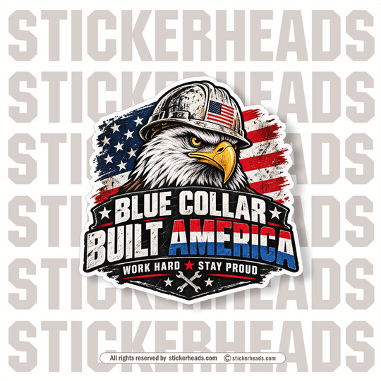 BLUE COLLAR BUILD AMERICA EAGLE HARD HAT - USA FLAG - USA Flag Sticker