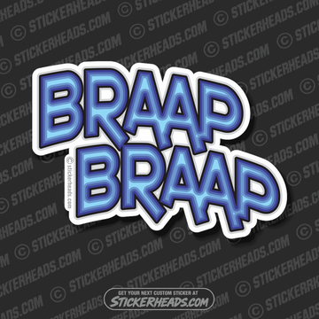 Braap Braap - Work Job  Sticker