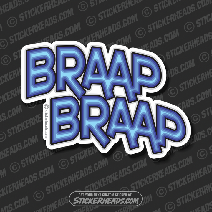 Braap Braap - Work Job  Sticker