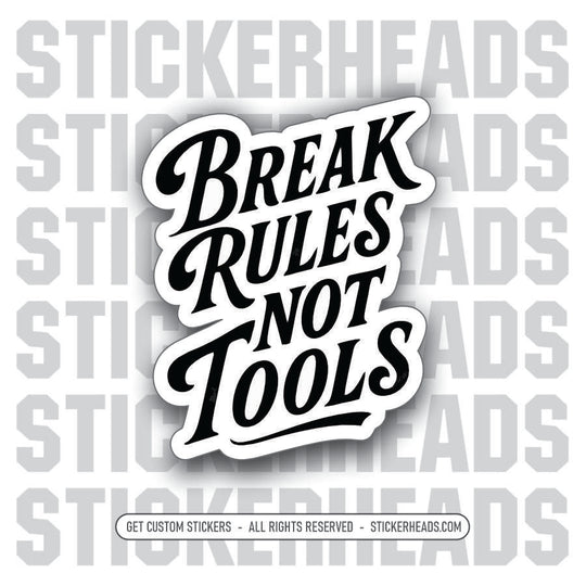 BREAK RULES NOT TOOLS -  Union Mic Funny Sticker