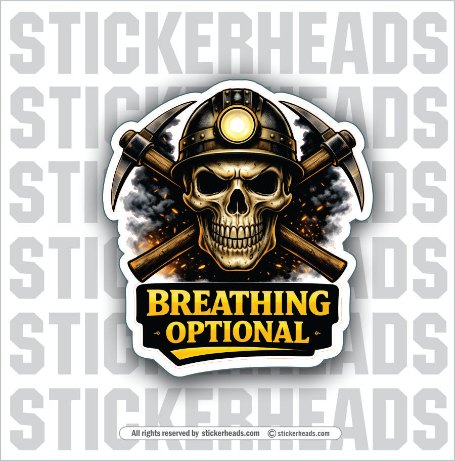 BREATHING OPTIONAL SKULL  - Coal Miners Mining Sticker