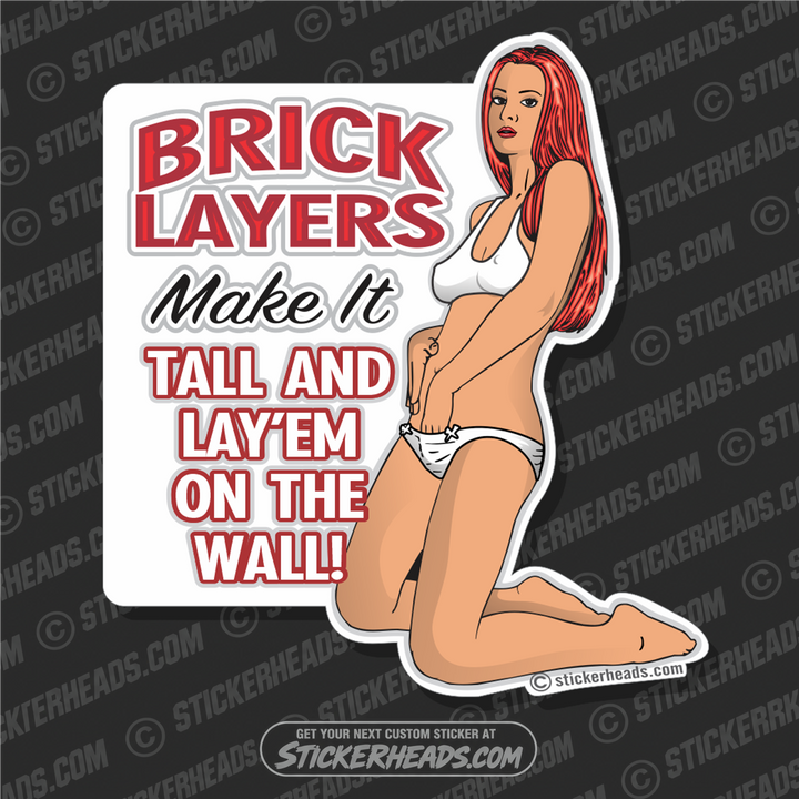 Brick Layers - Make It Tall - Sexy Chick - Concrete Brick Mason Sticker