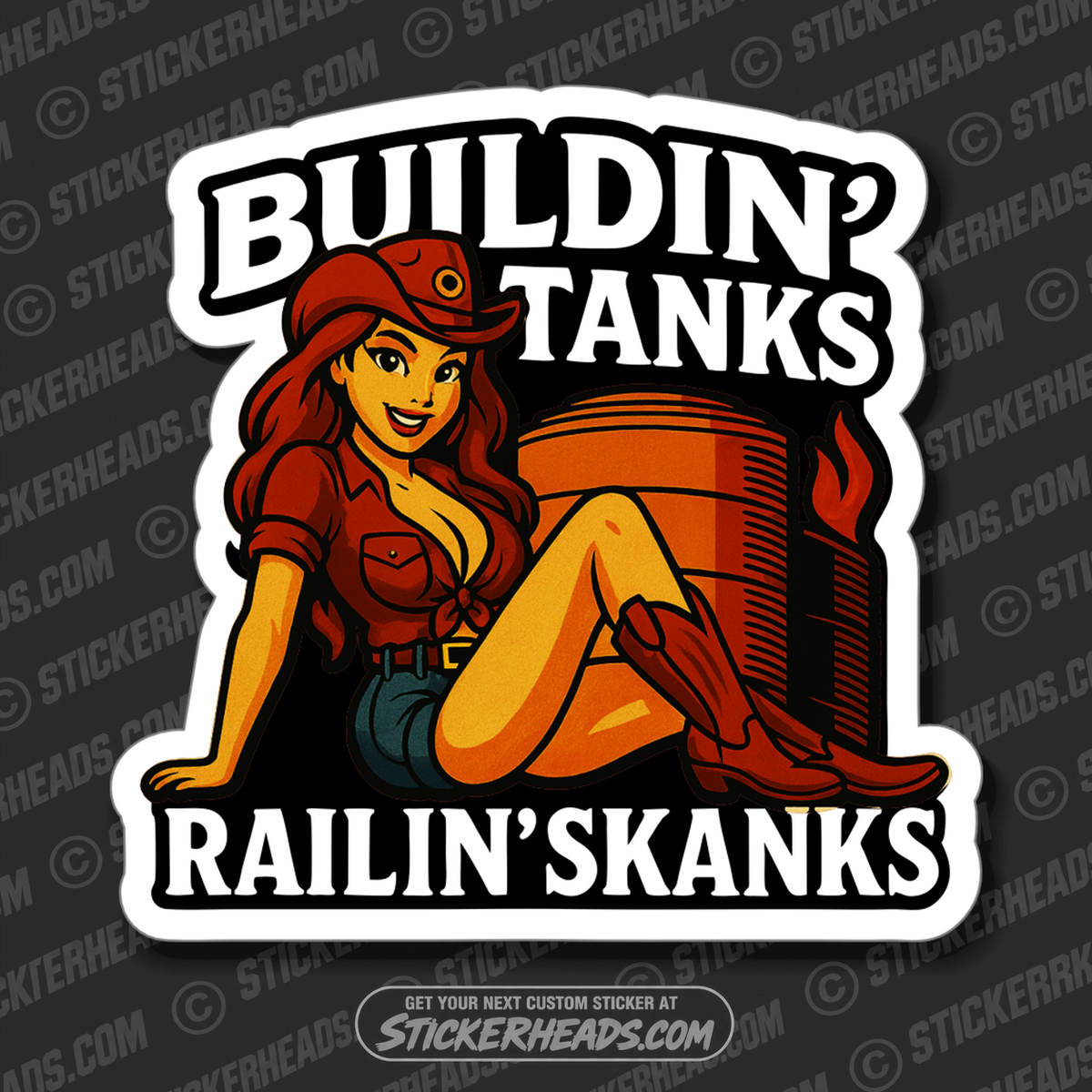 BUILDIN' TANKS RAILIN' SKANKS - TANK BUILDER Sticker