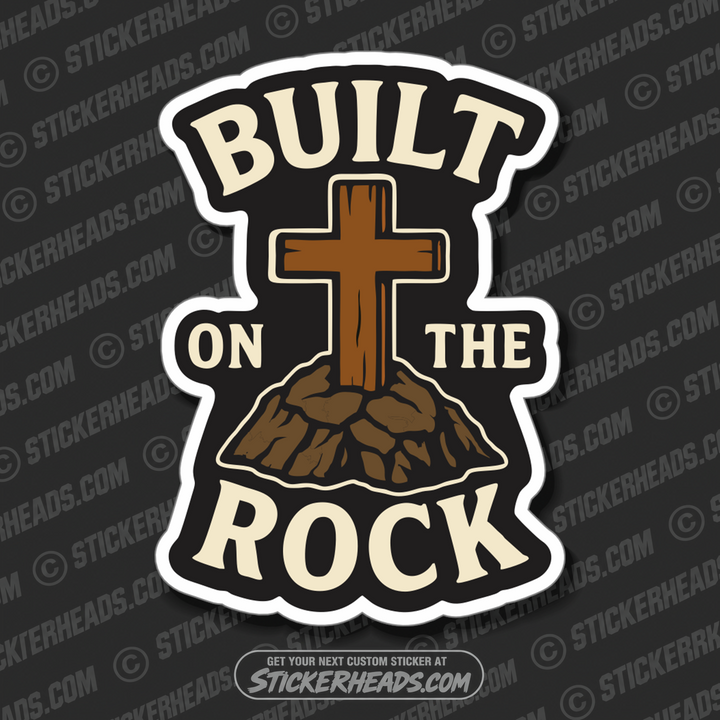 BUILT ON THE ROCK -  Cross Religious Sticker