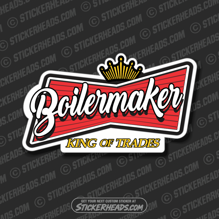 Beer Boilermaker Logo - king of trades  -  Weld Welder Sticker