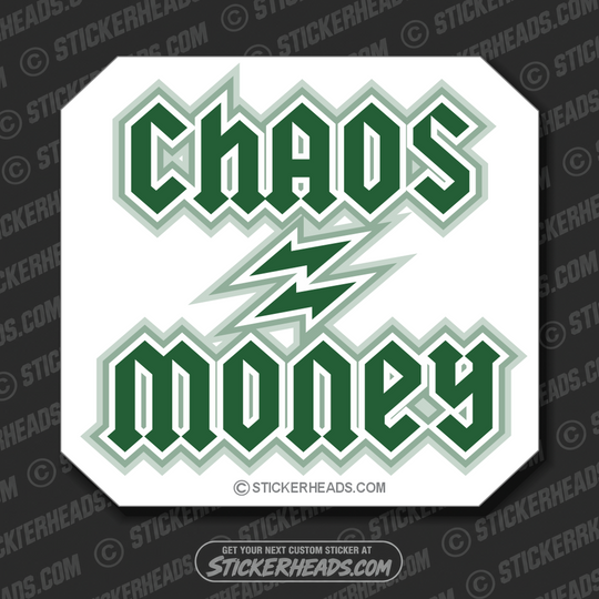 Chaos = Money - Work - Funny Sticker