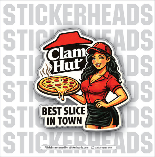CLAM HUT BEST SLICE IN TOWN - UNION Misc Funny Sticker