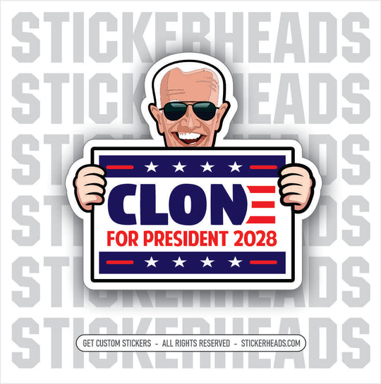 CLONE FOR PRESIDENT ( BIDEN ) - Work Job Sticker